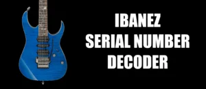 Ibanez Serial Number Decoder
