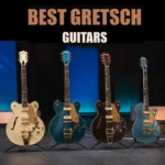 Best Gretsch Guitars