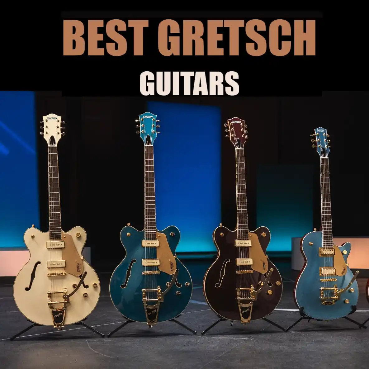 Best Gretsch Guitars